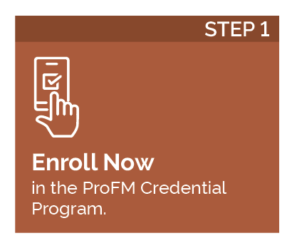 Enroll Now in the ProFM Credential Program