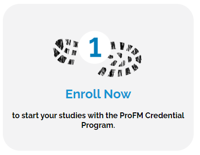 Enroll Now in the ProFM Credential Program